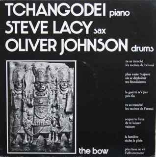 TCHANGODEI - Tchangodei And Steve Lacy And Oliver Johnson ‎: The Bow cover 