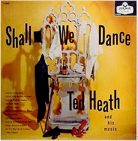 TED HEATH - Shall We Dance cover 