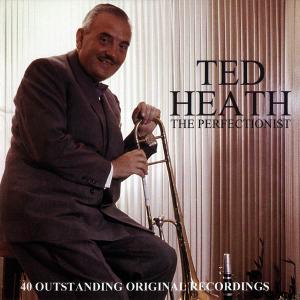 TED HEATH - The Perfectionist cover 