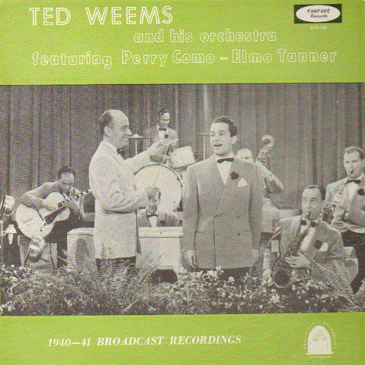 TED WEEMS - Ted Weems & His Orchestra : 1940-41 Broadcast Recordings cover 