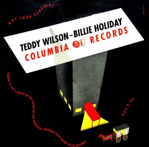 TEDDY WILSON - Teddy Wilson And His Orchestra Featuring Billie Holiday ‎– Hot Jazz Classics (aka Columbia Presents The Teddy Wilson Billie Holiday Album aka Teddy Wilson And His Orchestra Featuring Billie Holiday) cover 