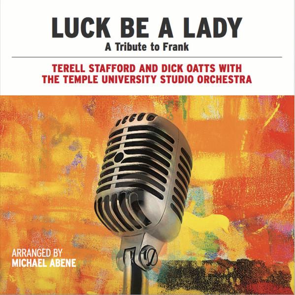 TERELL STAFFORD - Terell Stafford, Dick Oatts, The Temple University Studio Orchestra : Luck Be A Lady cover 