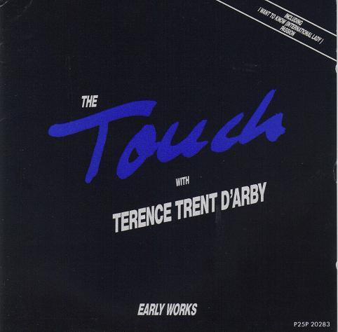 TERENCE TRENT D' ARBY - The Touch With Terence Trent D'Arby ‎: Early Works cover 