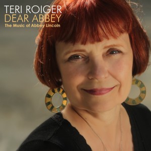 TERI ROIGER - Dear Abbey: the Music of Abbey Lincoln cover 