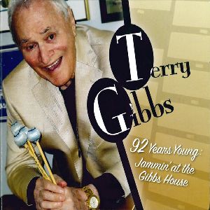 TERRY GIBBS - 92 Years Young: Jammin’ at the Gibbs House cover 