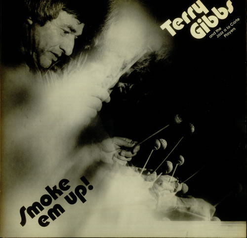 TERRY GIBBS - Smoke Em Up! cover 