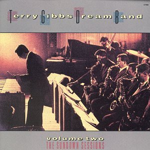 TERRY GIBBS - The Dream Band, Vol. 2: The Sundown Sessions cover 