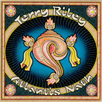 TERRY RILEY - Atlantis Nath cover 