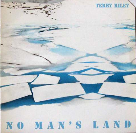 TERRY RILEY - No Man's Land cover 