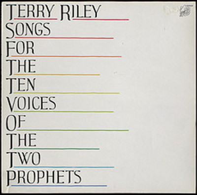 TERRY RILEY - Songs for the Ten Voices of the Two Prophets cover 