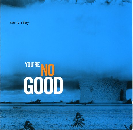 TERRY RILEY - You're Nogood cover 