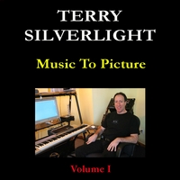 TERRY SILVERLIGHT - Music To Picture: Volume I cover 
