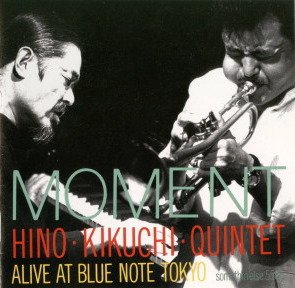 TERUMASA HINO - Hino-Kikuchi Quintet : Moment - Alive at Blue Note Tokyo cover 
