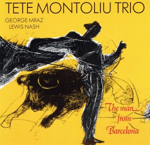 TETE MONTOLIU - The Man From Barcelona cover 
