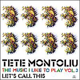 TETE MONTOLIU - The Music I Like to Play, Volume 3: Let's Call This cover 