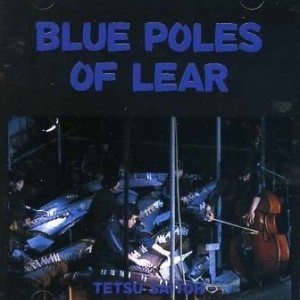 TETSU SAITOH - Blue Poles Of Lear cover 