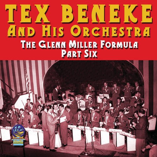 TEX BENEKE - Glenn Miller Formula : Part Six cover 