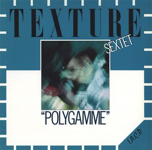 TEXTURE SEXTET - Polygamme cover 