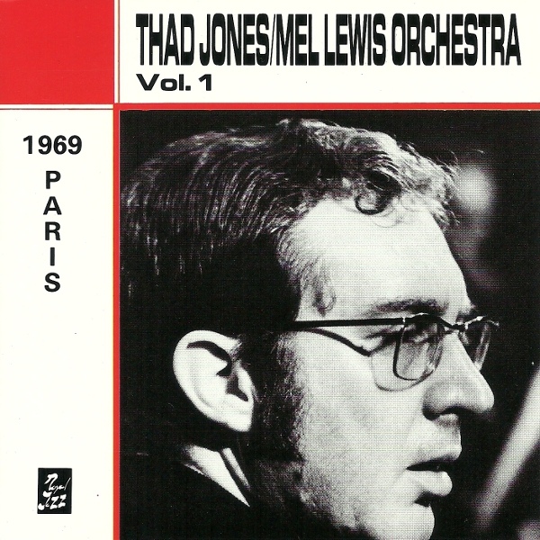 THAD JONES / MEL LEWIS ORCHESTRA - Thad Jones / Mel Lewis Orchestra* Thad Jones Mel Lewis ‎: Paris 1969 - Vol. 1 cover 