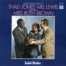 THAD JONES / MEL LEWIS ORCHESTRA - The Big Band Sound of Thad Jones/Mel Lewis featuring Miss Ruth Brown cover 