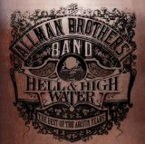 THE ALLMAN BROTHERS BAND - Hell & High Water: The Best of the Arista Years cover 