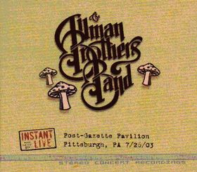 THE ALLMAN BROTHERS BAND - Instant Live, Post-Gazette Pavilion, Pittsburgh, PA 7/26/03 cover 