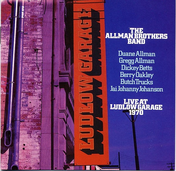 THE ALLMAN BROTHERS BAND - Live at Ludlow Garage 1970 cover 