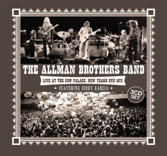 THE ALLMAN BROTHERS BAND - The Allman Brothers Band feat. Jerry Garcia – Live at the Cow Palace, New Years Eve 1973 cover 