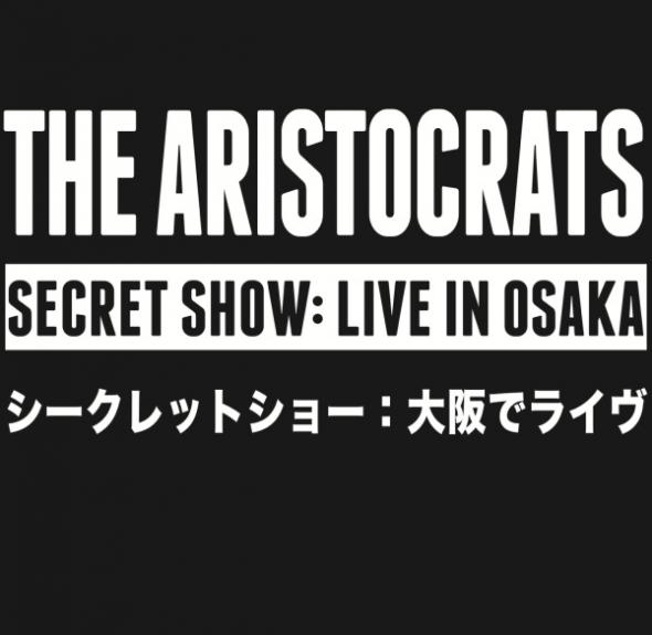 THE ARISTOCRATS - Secret Show Live In Osaka cover 