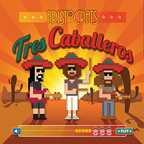THE ARISTOCRATS - Tres Caballeros cover 