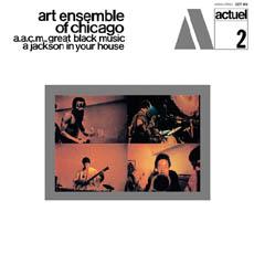 THE ART ENSEMBLE OF CHICAGO - A.A.C.M., Great Black Music - A Jackson In Your House cover 