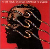 THE ART ENSEMBLE OF CHICAGO - Fanfare For The Warriors cover 
