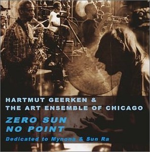 THE ART ENSEMBLE OF CHICAGO - Hartmut Geerken & The Art Ensemble of Chicago : Zero Sun No Point (Dedicated to Mynona & Sun Ra) cover 