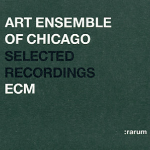 THE ART ENSEMBLE OF CHICAGO - Selected Recordings cover 