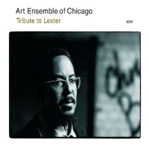 THE ART ENSEMBLE OF CHICAGO - Tribute to Lester cover 