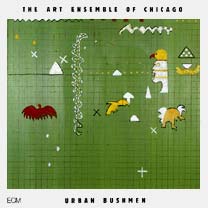 THE ART ENSEMBLE OF CHICAGO - Urban Bushmen cover 