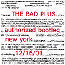THE BAD PLUS - Authorized Bootleg cover 
