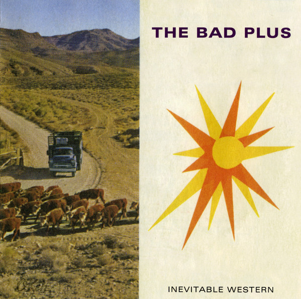 THE BAD PLUS - Inevitable Western cover 