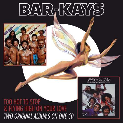THE BAR-KAYS - Too Hot To Stop & Flying High On Your Love cover 