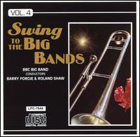 THE BBC BIG BAND - Swing to the Big Bands, Volume 4 cover 
