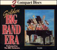 THE BBC BIG BAND - The Golden Big Band Era cover 