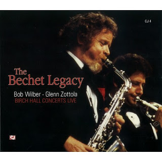 BOB WILBER AND THE BECHET LEGACY - The Bechet Legacy: Birch Hall Concerts Live cover 
