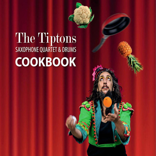 THE BILLY TIPTON MEMORIAL SAXOPHONE QUARTET / THE TIPTONS SAX QUARTET / THE TIPTONS - The Tiptons : Coockbook cover 