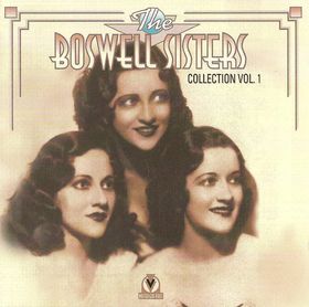 THE BOSWELL SISTERS - The Boswell Sisters Collection, Volume 1: 1931-32 cover 