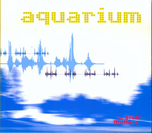 THE BRAZZ BROTHERS - Aquarium cover 