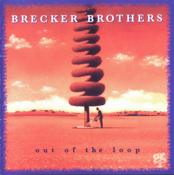 THE BRECKER BROTHERS - Out of the Loop cover 