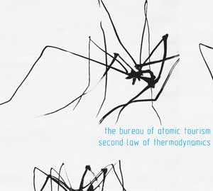 THE BUREAU OF ATOMIC TOURISM - Second Law of Thermodynamics cover 