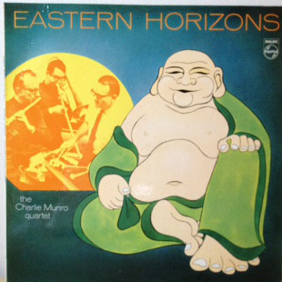THE CHARLIE MUNRO QUARTET - Eastern Horizons cover 