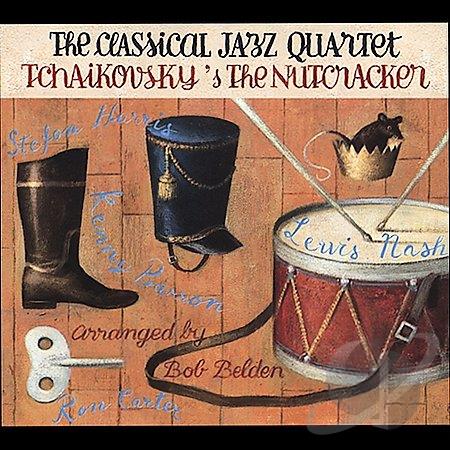 THE CLASSICAL JAZZ QUARTET - Tchaikovsky'S The Nutcracker (aka Play Tchaikovsky) cover 