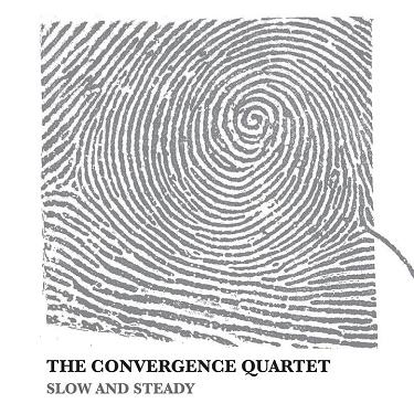 THE CONVERGENCE QUARTET - Slow and Steady cover 